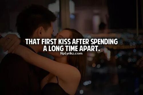 First time in a long time. Kiss after. life after поцелуй. after first kiss. i kiss you first.