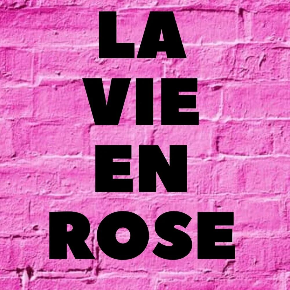 La vie en Rose фирма. Песня la vie en Rose. La vie en Rose картинки. La vie en Rose логотип.