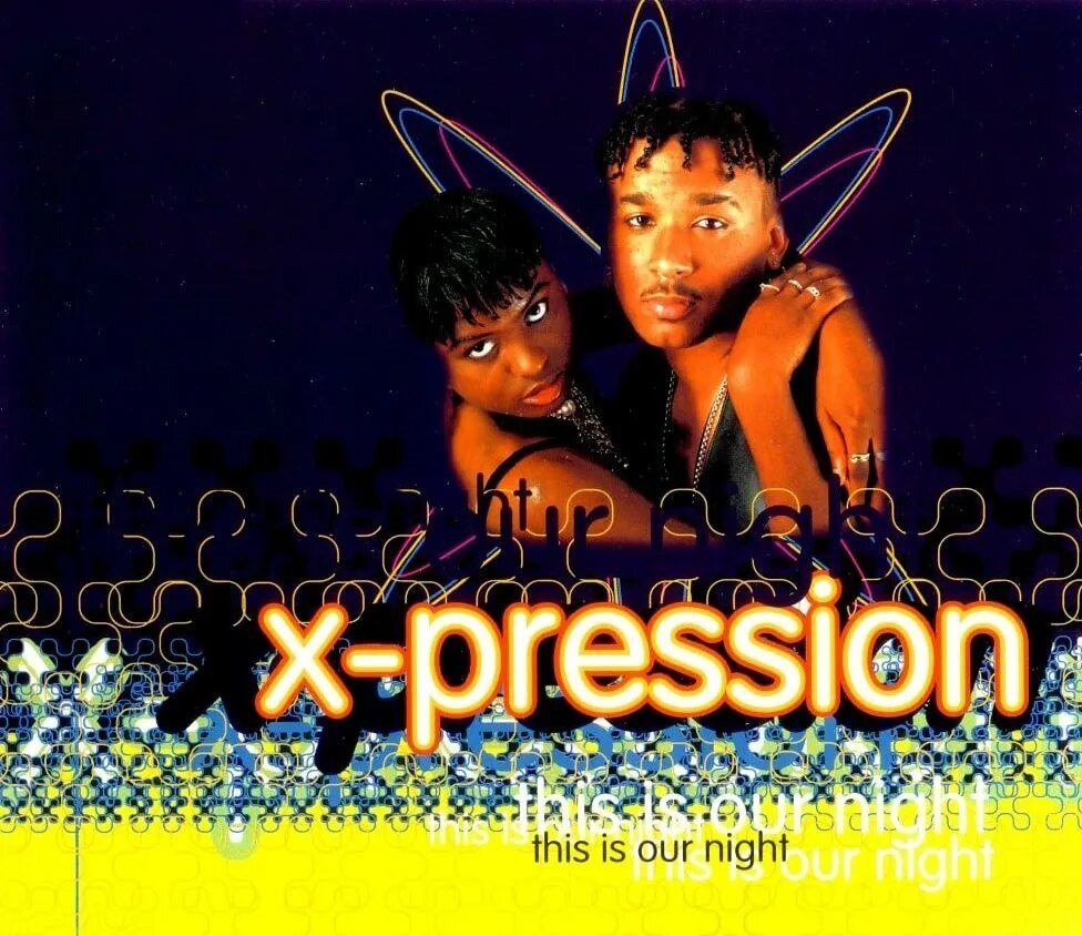 Группа x-pression. X-pression this is our Night. X-pression фото. X-pression - this is our Night фото. This is our love