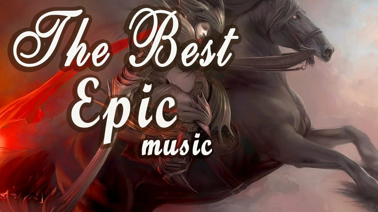 Best epic music. Эпичная музыка 2016. The best epic music. Epic music 7. Best epic music.