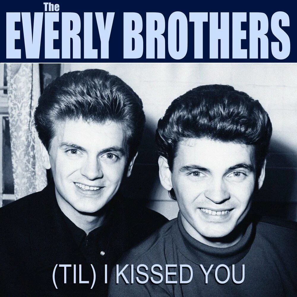 Группа the everly brothers. The everly brothers all i have to do is dream. Everly brothers. The everly brothers all i have to do is dream. Группа the everly brothers.
