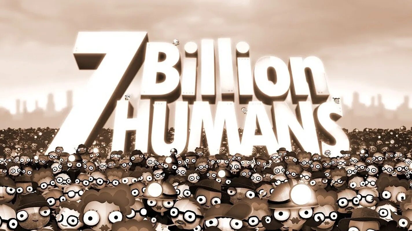7 Миллионов людей игра. 7 Billion Humans tomorrow Corporation. 7 Миллионов человек. 7 billion humans