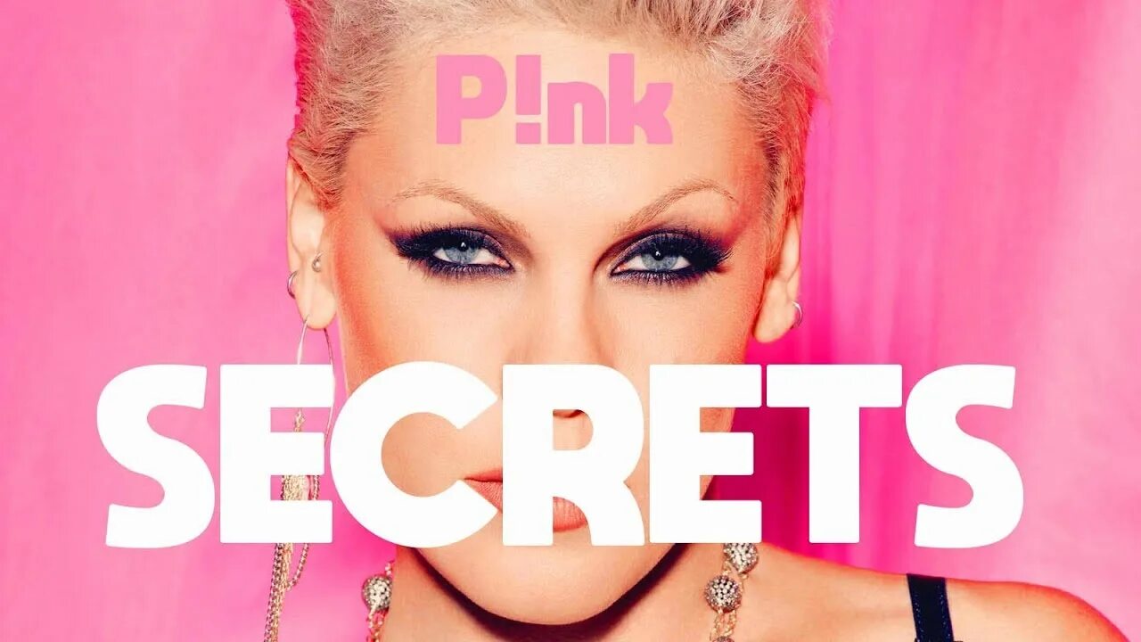 Secret клип. Pink Secrets фото. PNK - Secrets. P NK 2023. Pink "Missundaztood".