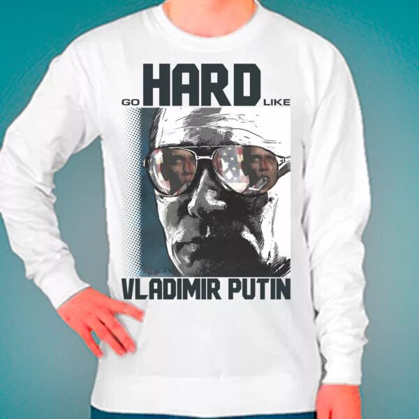 Hard like. Го Хард лайк Владимир Путин. Футболка go hard. Толстовка go hard. Футболки с Владимиром Путиным go hard.