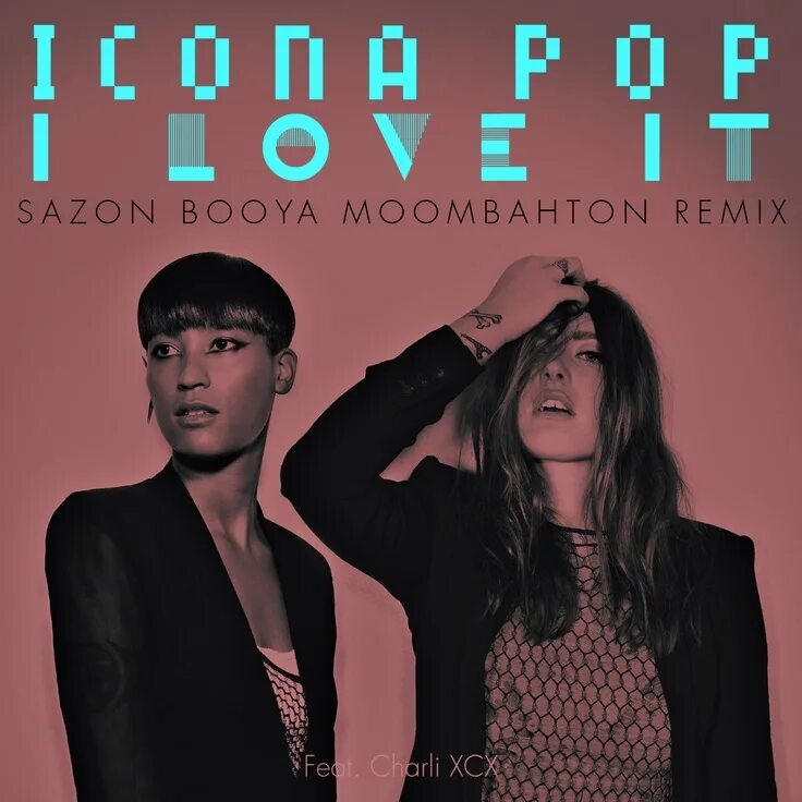 Icona pop charli xcx i love it. Icona Pop Charli XCX. Icona Pop обложка. I Love it обложка. I Love it Charli XCX.