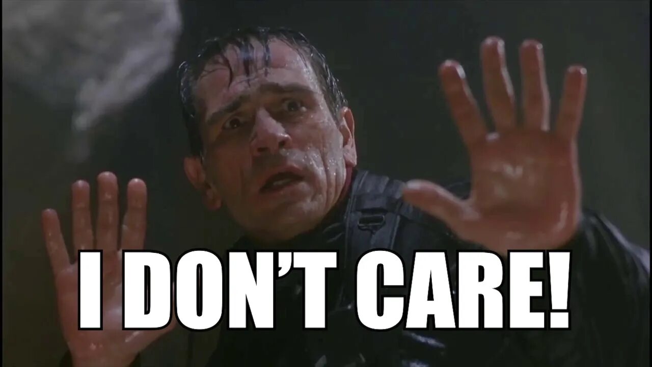 Tommy Lee Jones meme. I don't Care. I don't Care meme. I can t care