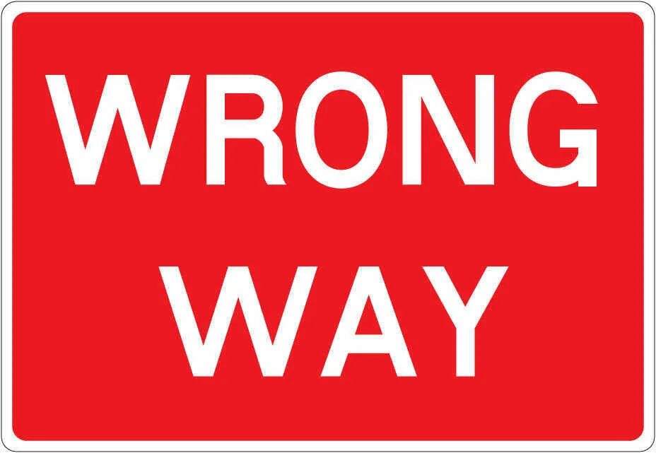 Way sign. Wrong way. Wrong sign. Wrong way рисунок. Rồng.