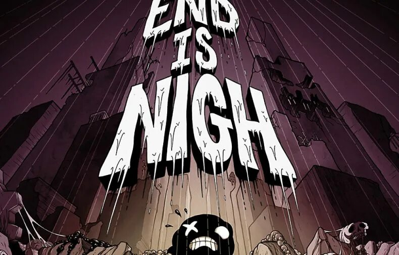The end is the way. The end is nigh. the end is nigh катридж. the end is nigh человек на улице. the end is nigh арт.
