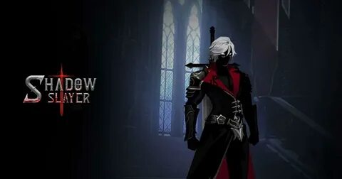 Shadow slayer