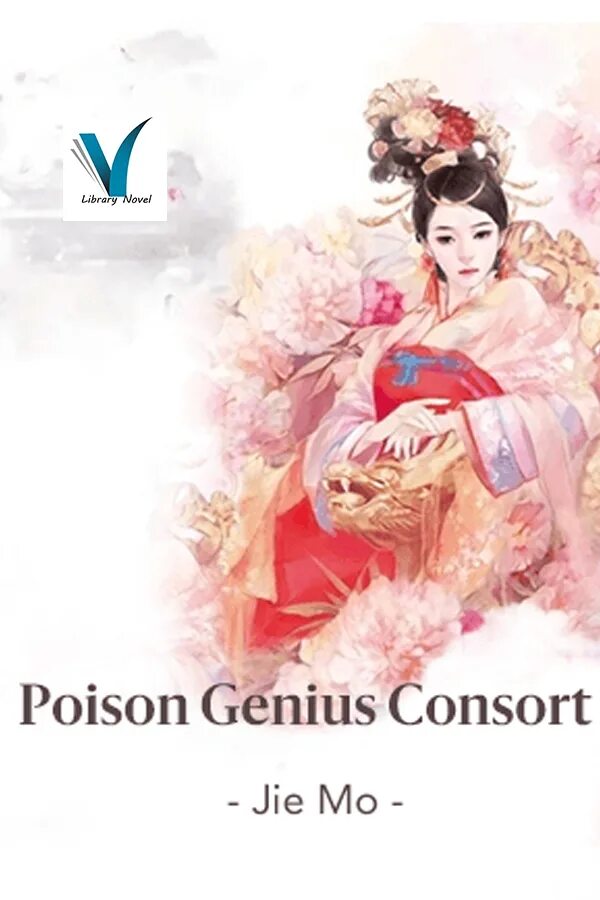 Library novel. Poison Genius Consort. Poison Genius Consort Chapter 1. Poison Genius Consort Chapter 1 reading. Cuiyan (Consort of Yixuan).