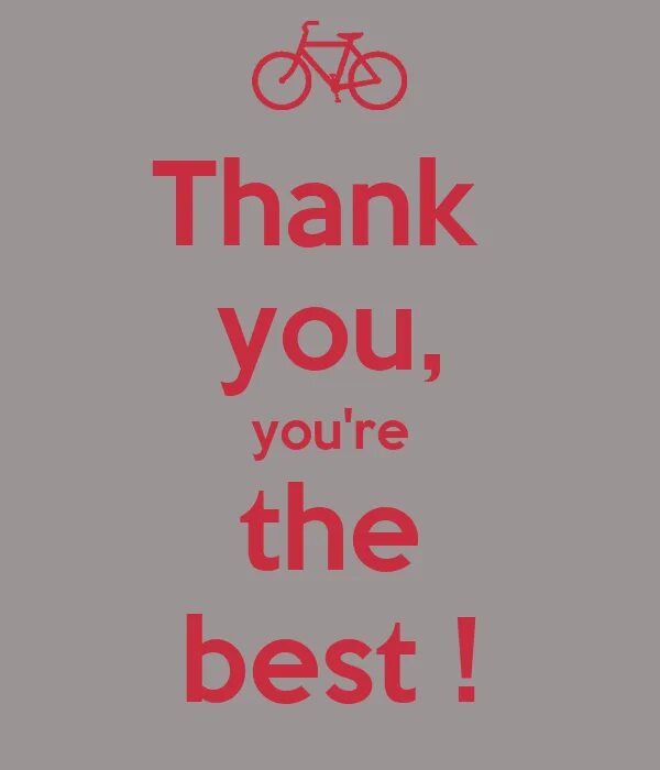 Thanks you are the best. You are the best. thank you you are the best. тема good better the best. you&#039;re the best картинки.