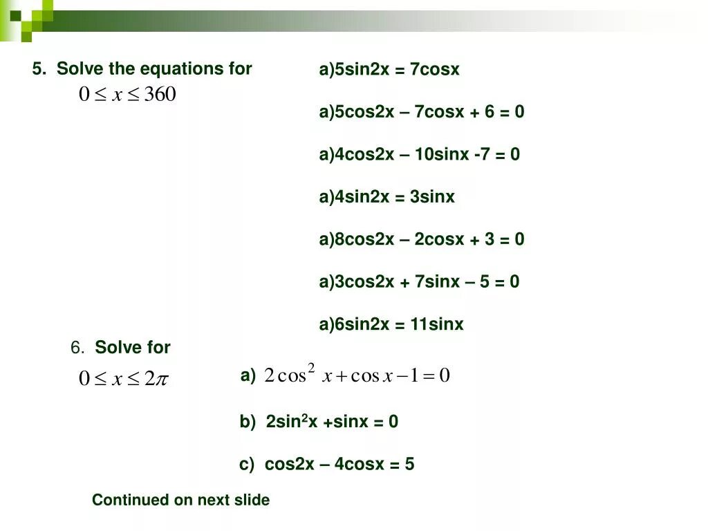 Cos2x cosx sinx 0. Cos2x. Корень 7sin x - cos 2x + 2 cos x = 0. Решение уравнений sin x= 8/5.. Cosx=3/5.