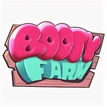 Booty farming