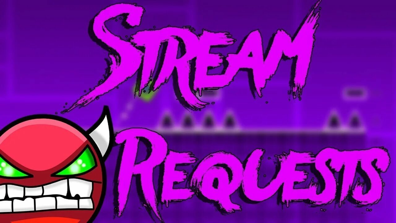 Stream dash. Geometry dash стрим. реквесты geometry dash. стрим по геометрии даш превью. превью для стрима геометри даш.
