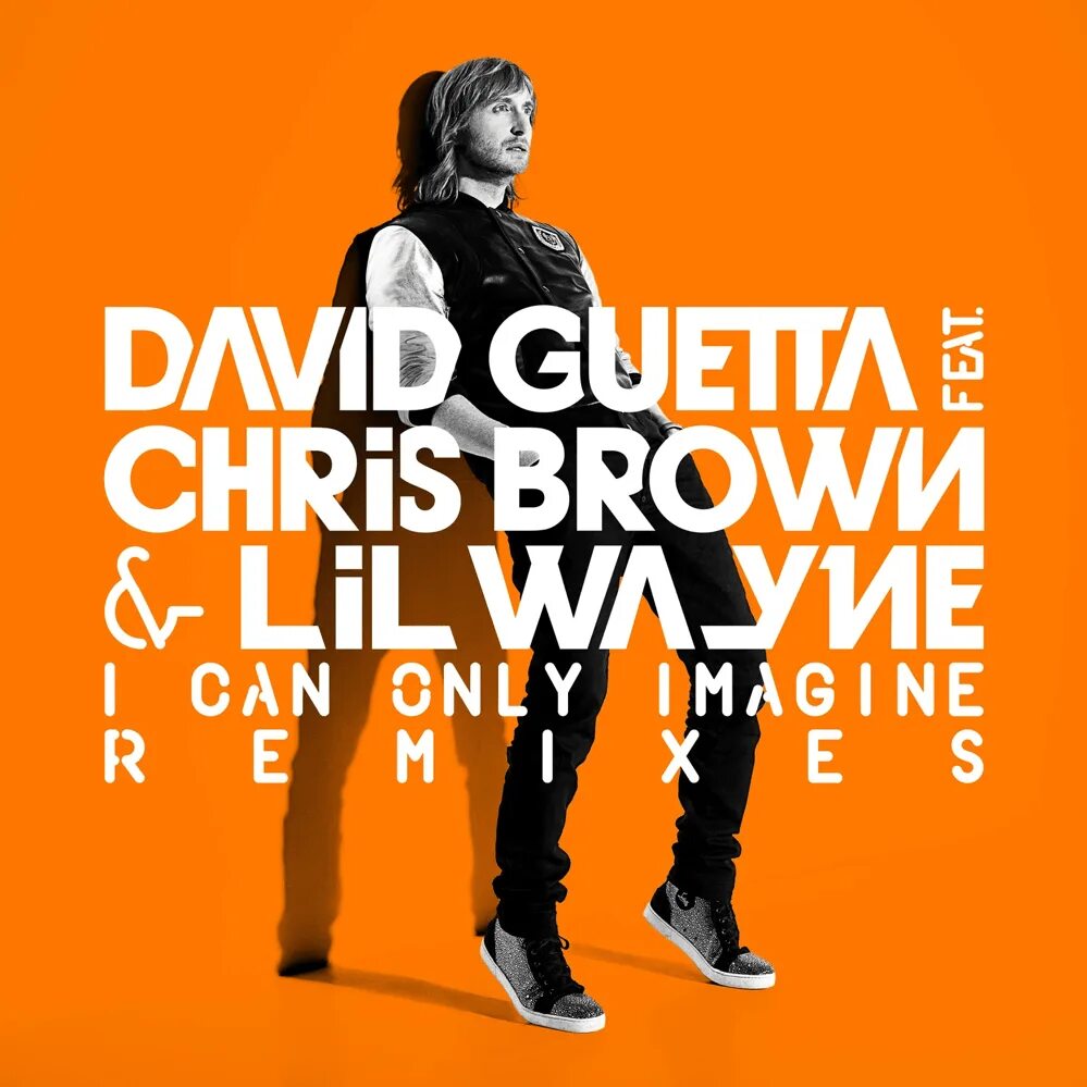 Could only imagine. David Guetta & Chris Brown & Lil Wayne - i can only imagine. David Guetta. Lil Wayne, Chris Brown.