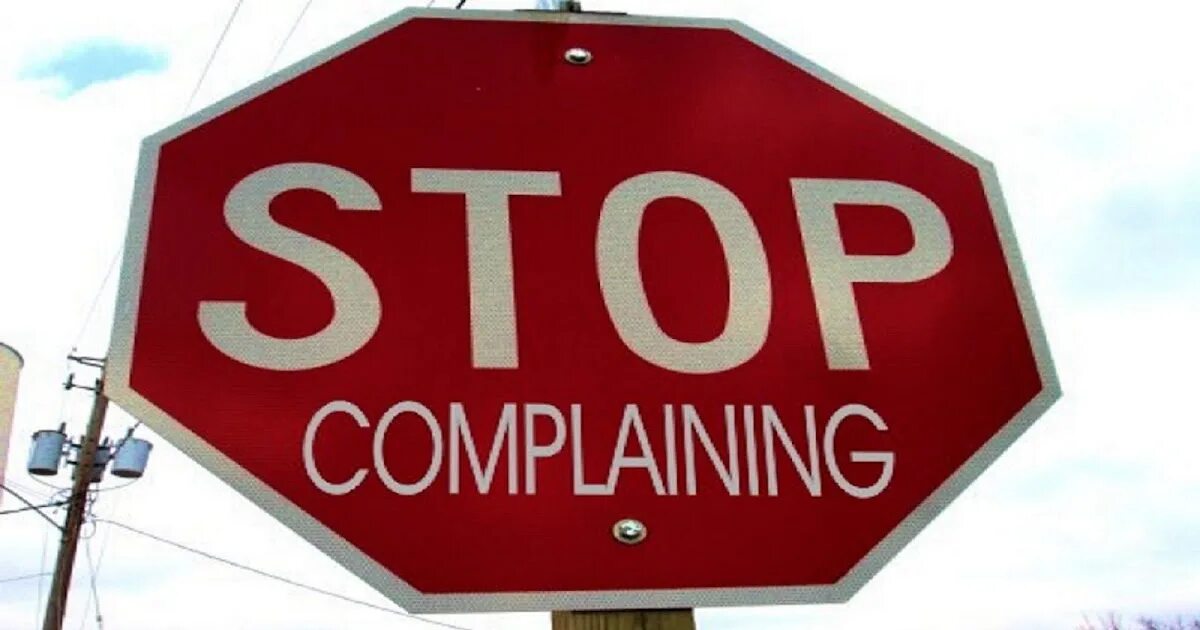 Stop complaining. Complain. don&#039;t complain. complaining in-laws.