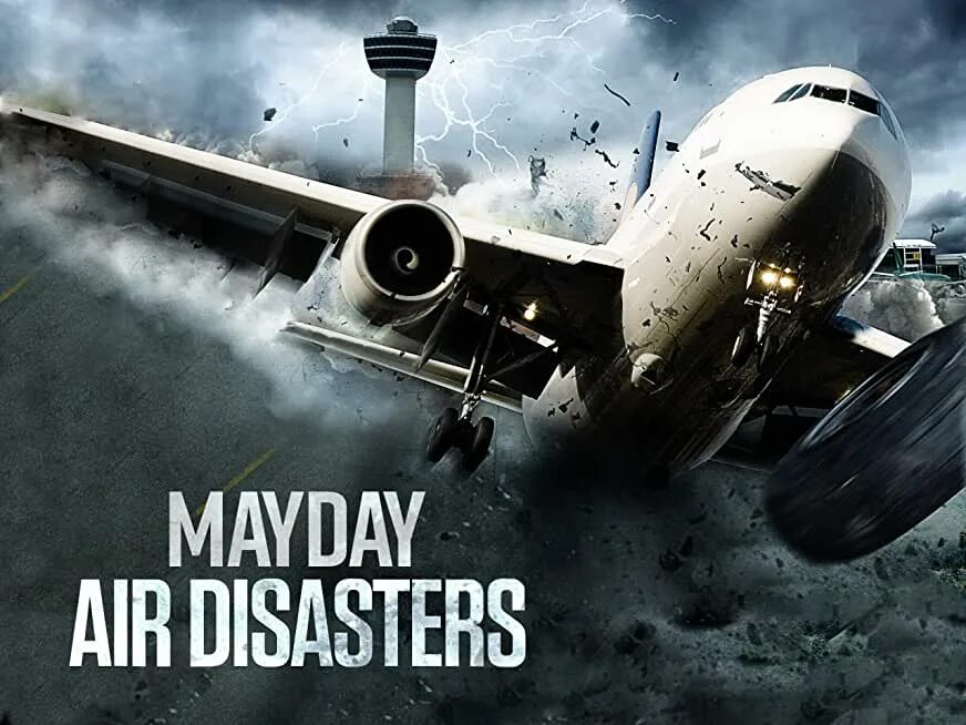 Mayday Air crash investigation. Расследование авиакатастроф Постер. Air crash investigation на National Geographic. Mayday в авиации.