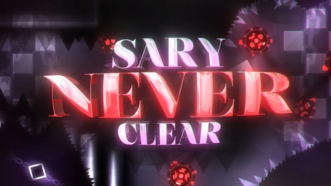 Never clearer. Sary never Clear GD. Saryxx never Clear. ПАМКА never Clear x. SPACEUK never Clear.