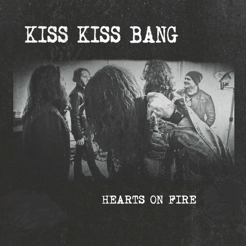 Альбом Heart on Fire. Kiss Kiss Bang Bang. Grandson Kiss Bang. Песня Kiss my as Goodbye.