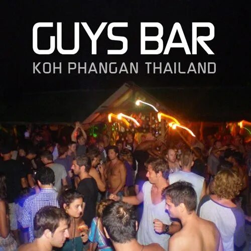 Get go bar. Guys bar phangan. guys bar koh phangan. over the moon bar тайланд. вечеринки панган таиланд.