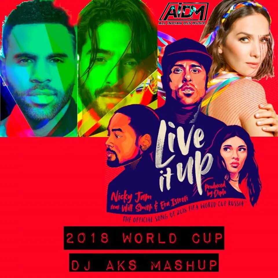 Live it up 2. Live it up (FIFA 2018 World Cup) Nicky Jam feat. Will Smith & era Istrefi. Nicky. Jam. Feat. Will Smith feat. Live it up.