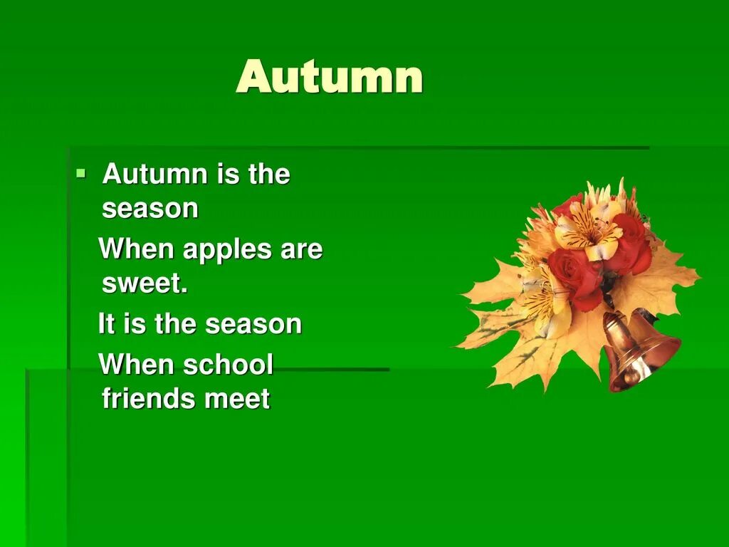 In autumn it is often