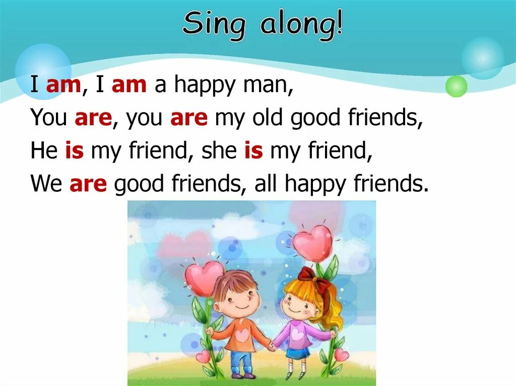 She was the happy friend. I am Happy you are Happy стихотворение. I am i am a Happy man. Стих на английском Happy i a Happy you are Happy. I am i am a Happy man детский стих.