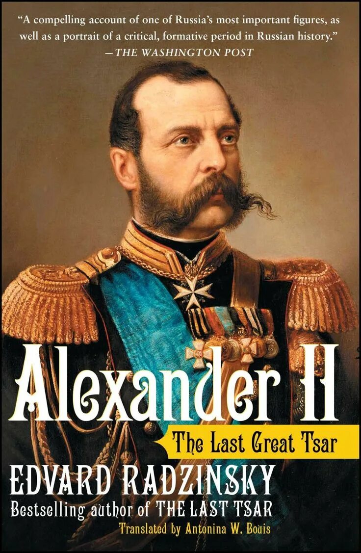 The great russian history. Александр 2. Эдвард Радзинский Александр 2 жизнь и смерть. Tsar Alexander II. Книга Александр 2 Радзинский.