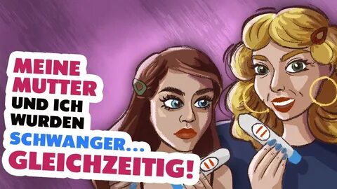 Meine Mutter Und Ich Wurden Schwanger... 