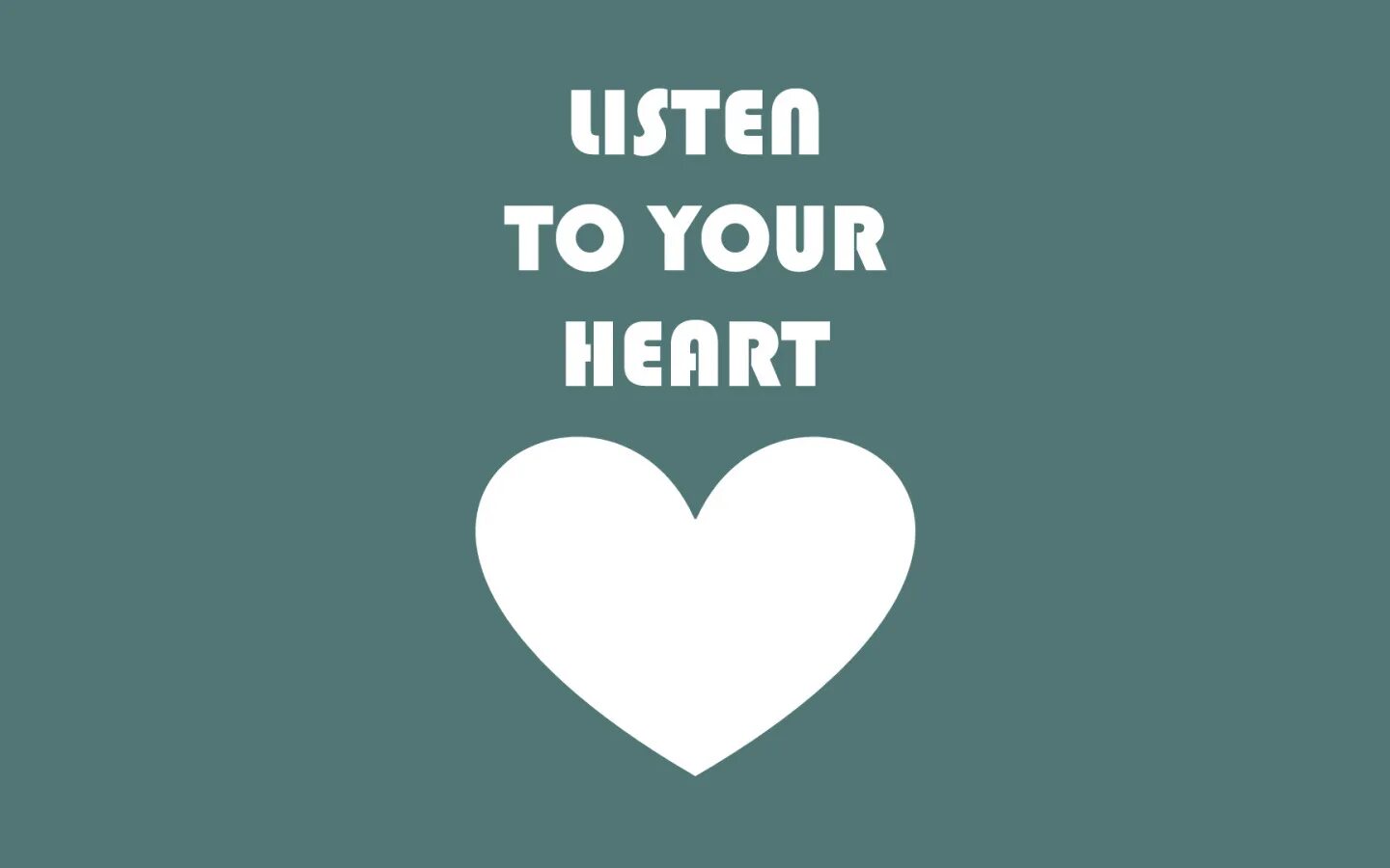 Words of your heart. Слушай свое сердце. Слушай свое сердце на английском. Слушай свое сердце картинки. Послушай надпись.