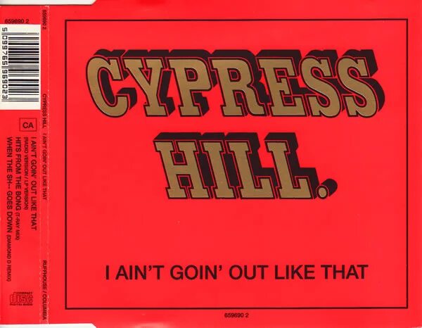 Out like. Cypress Hill i Ain't Goin' out like that. Cypress Hill Ain't Goin' out like that гиф. Cypress Hill - Unreleased & revamped Ep (1996). Обложка альбома Cypress Hill i Ain't Goin' out like that.