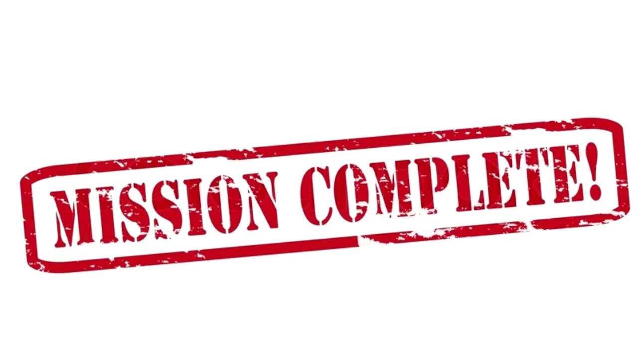 Complete with work international. Миссия выполнена. надпись миссия выполнена. надпись mission complete. картинка миссия выполнена.