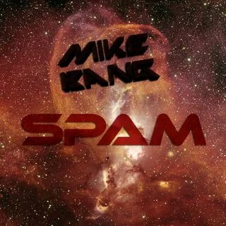 Listen free to Mike Bang – Spam (Spam, Crisp and more). 