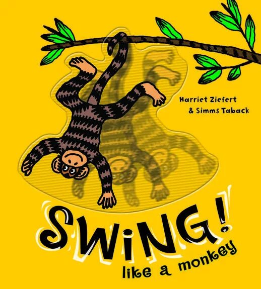 Monkey like. Monkey Swing. Swing like a Chimp. He can Swing like a Monkey an Elephant. I can swing