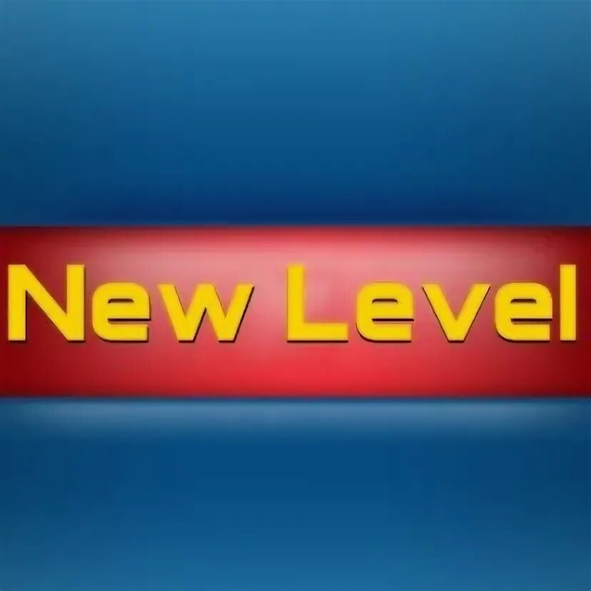 Your new level