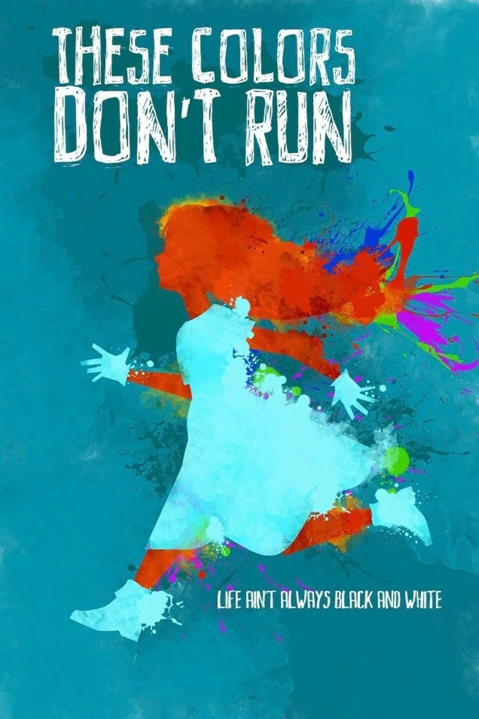 Dont run. Our Colors don't Run. This Colours don't Run. These Colours don't. These Colours don't Run перевод на русский.