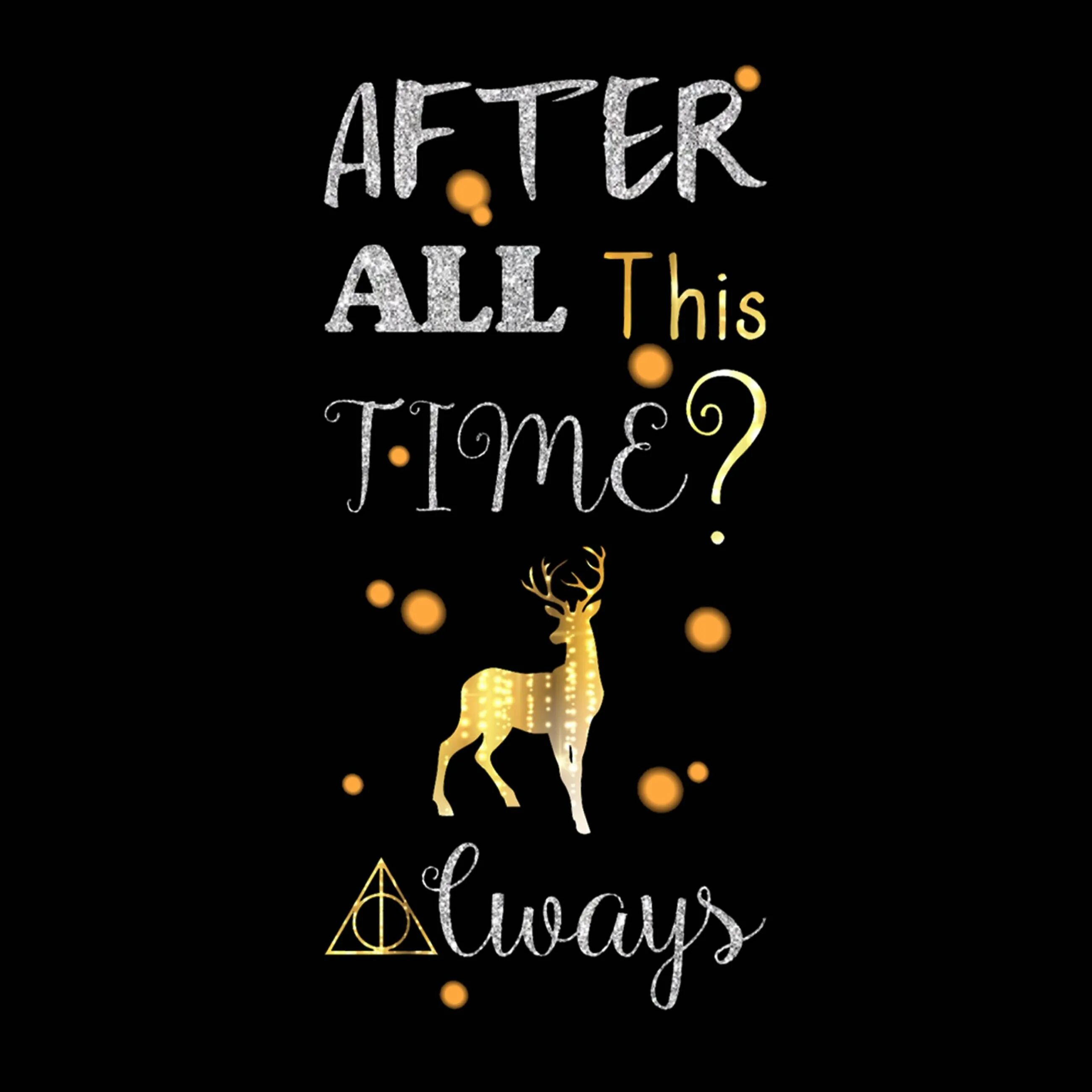 After all this time always. After all this time always обои. обои на ноут after all this time. after all this time always украшение. after all this time? always... аватарка.