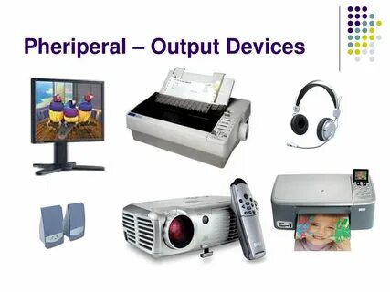 Output devices