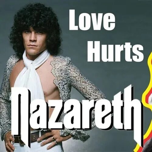 Nazareth Love hurts 1975. Nazareth - Love hurts (1976). Nazareth Love hurts обложка. Love hurts Nazareth - фото. Назарет лов