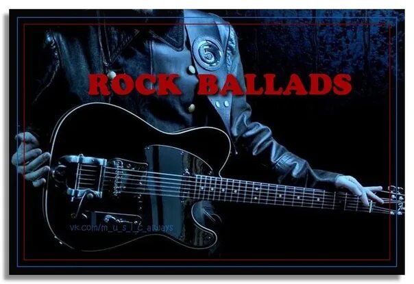 Слушать рок лучшее сборник музыку. Рок баллады. Rock баллады. Лучшие рок баллады. Лучшие рок баллады всех времен.