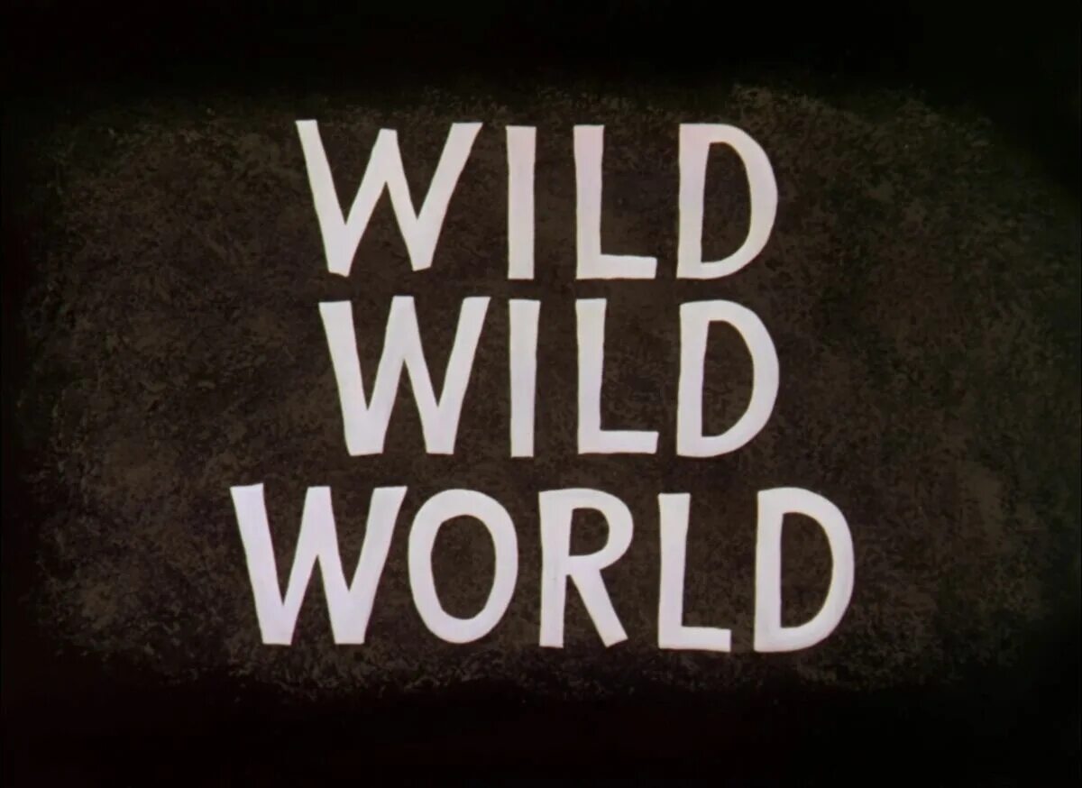 Be world wild