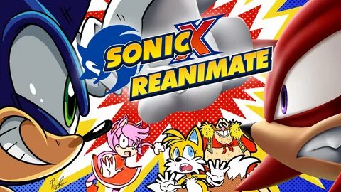 Sonic x reanimated