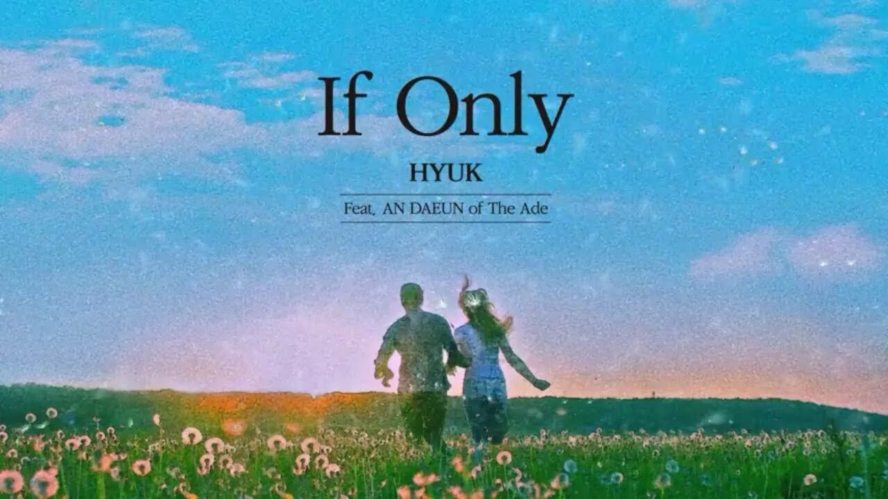 If it only could be better. If only песня. if only перевод. if only (you could be here) feat. nathan nicholson (grigoré remix). happy daeun day.