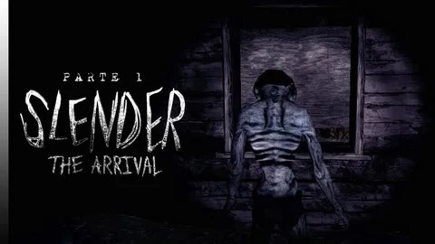 Slender the arrival