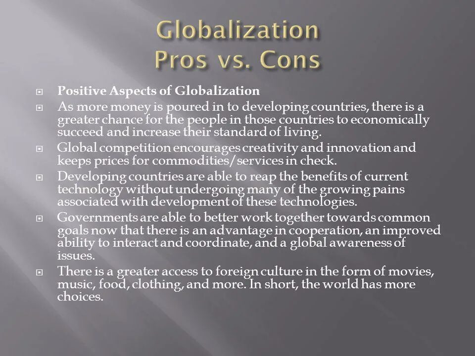 Pros and cons of keeping pets. Positive aspects of Globalization. Globalization Pros and cons. Culture Globalization Pros and cons. Pros and cons of Cultural Globalization.