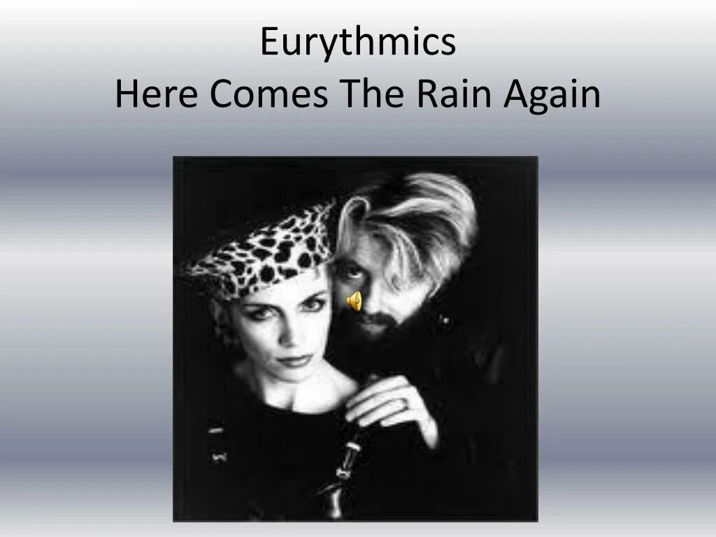 He comes the rain. Eurythmics here comes the Rain again. Группа Eurythmics here comes the Rain again. Eurythmics here comes the Rain again Remix. Eurythmics. Here comes the Rain again 1983.