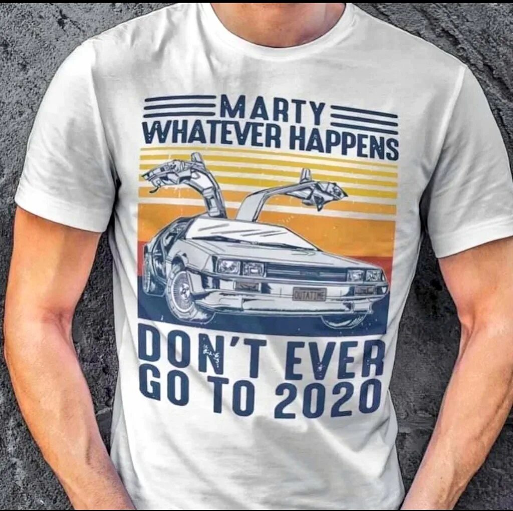 Marty whatever happens don't ever go to 2020. Футболка whatever. Футболка shit happens. Marty whatever happens don't ever go to 2020 перевод. Unki jerk shit happens