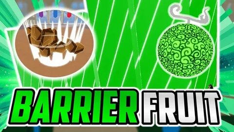 Barrier fruit