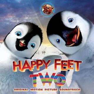 Happy Feet Two Original Motion Picture Soundtrack.
