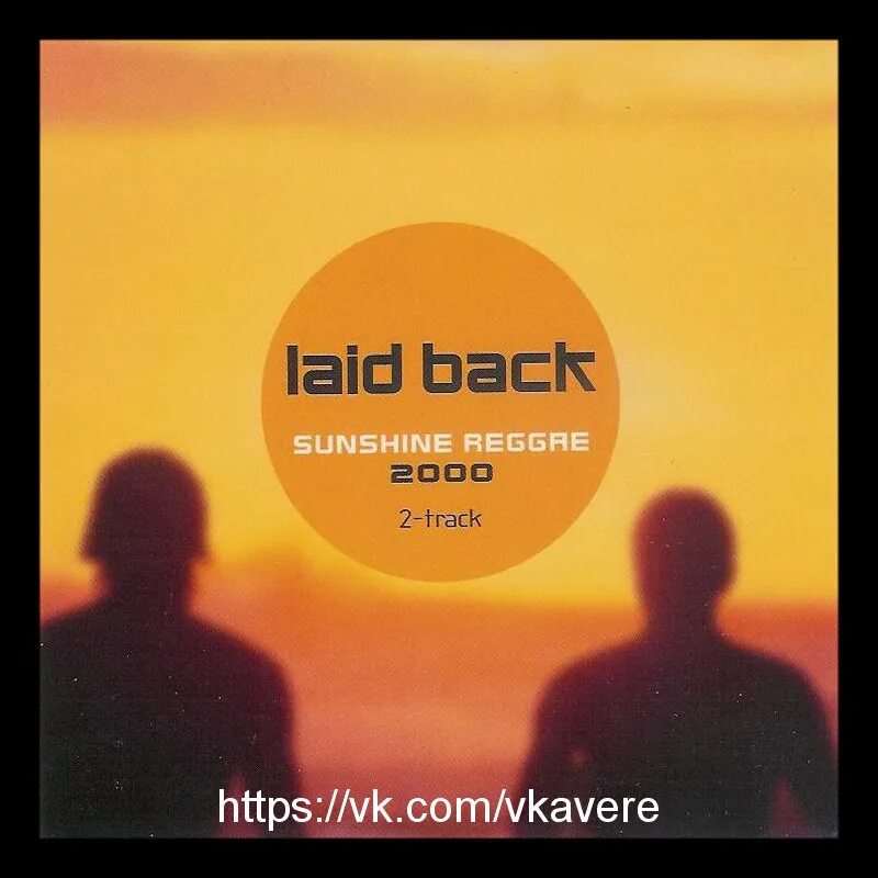 Laid back Sunshine Reggae. Laid back Sunshine Reggae 2000. Группа laid back Sunshine Reggae. Laid back - Sunshine Reggae год. Группа lay back